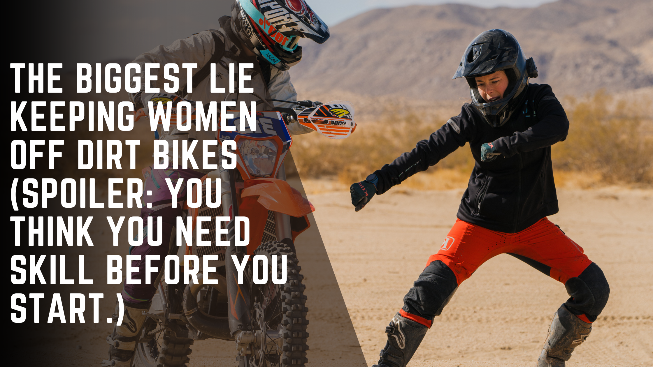 The Biggest Lie Keeping Women Off Dirt Bikes (Spoiler: You think you need skill before you start.)
