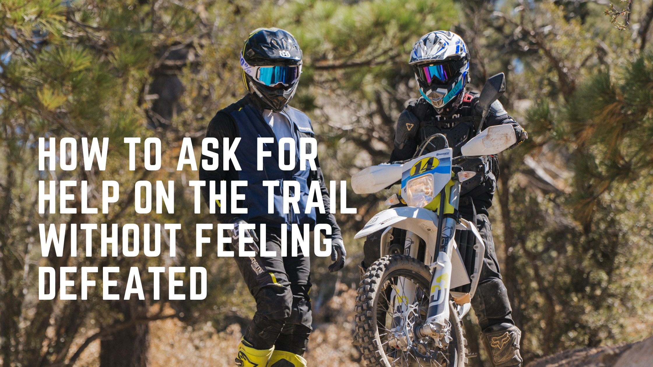 How to Ask for Help on the Trail Without Feeling Defeated